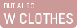 W CLOTHES