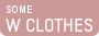 W CLOTHES